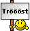 !troest